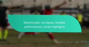 Maxime Jean: Accolades, Notable performances, Career highlights