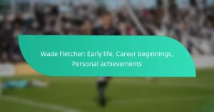 Wade Fletcher: Early life, Career beginnings, Personal achievements