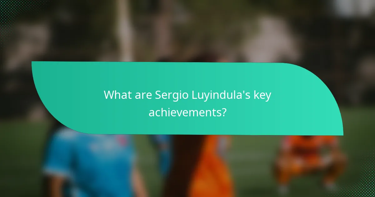 What are Sergio Luyindula's key achievements?