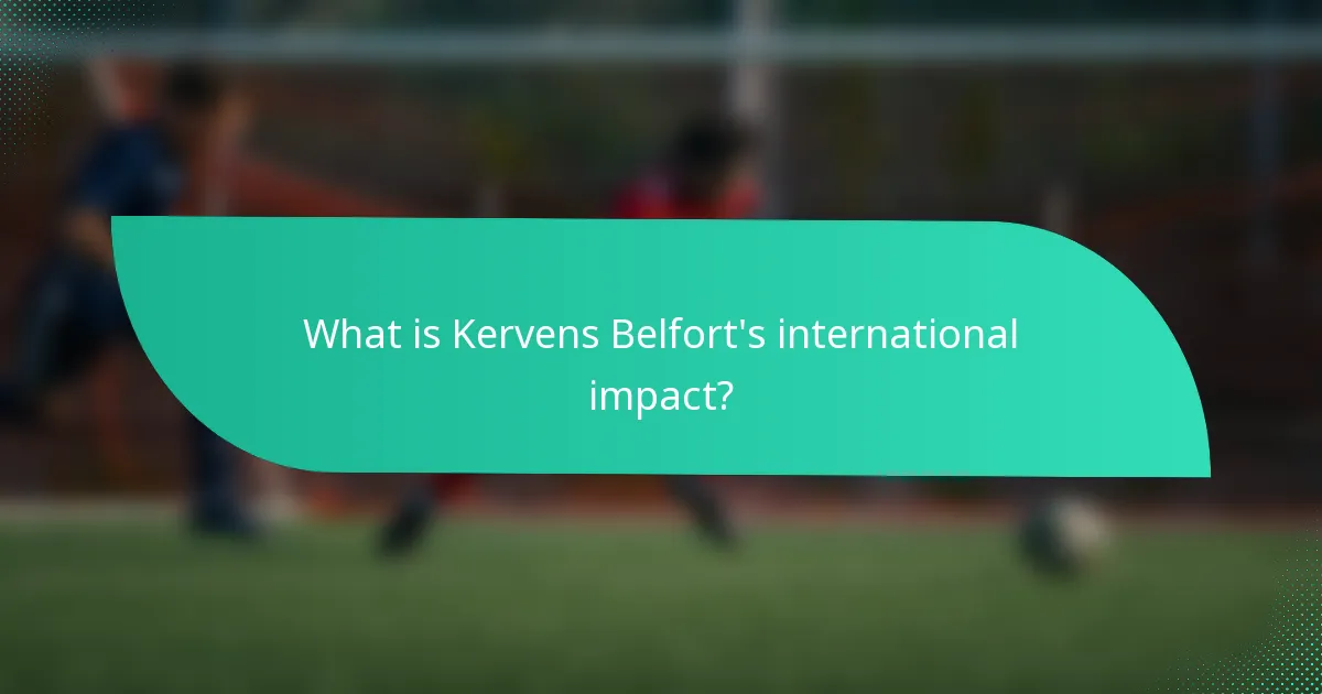 What is Kervens Belfort's international impact?