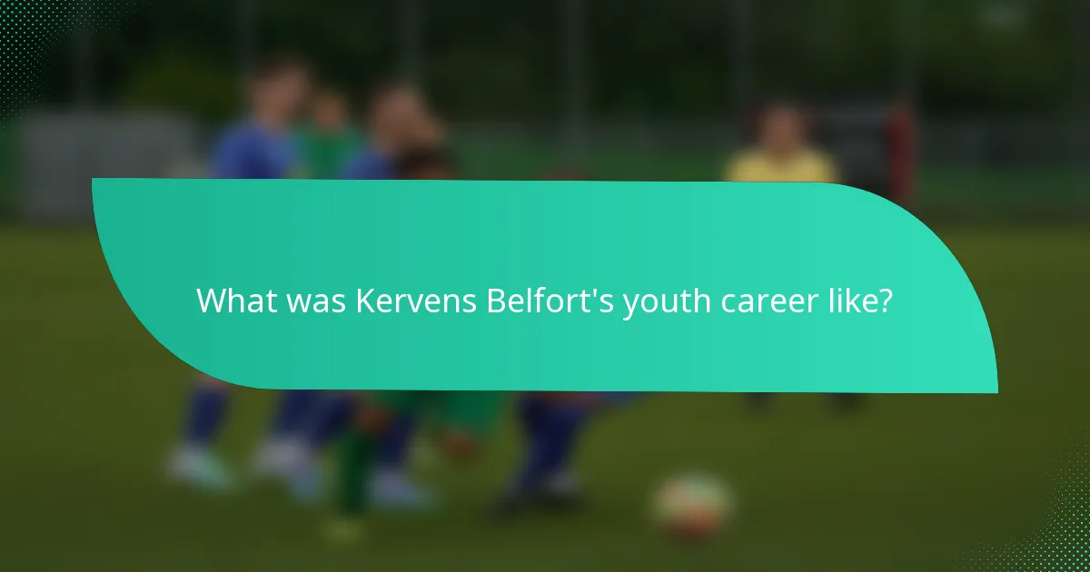 What was Kervens Belfort's youth career like?